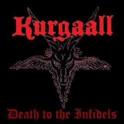 Kurgaall : Death to the Infidels